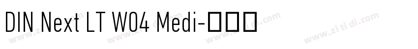 DIN Next LT W04 Medi字体转换 DIN Next LT W04 Medi字体转换